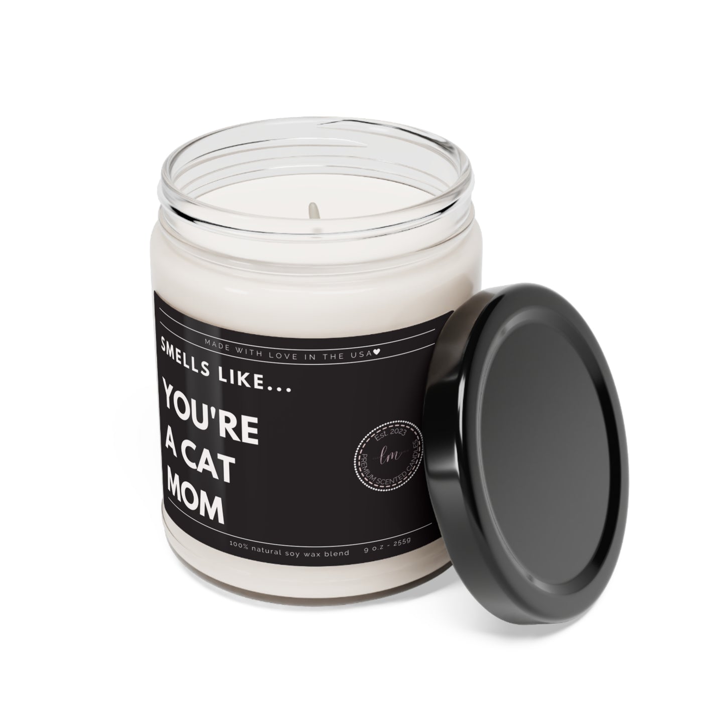 You're a cat mom Scented Soy Wax Candle