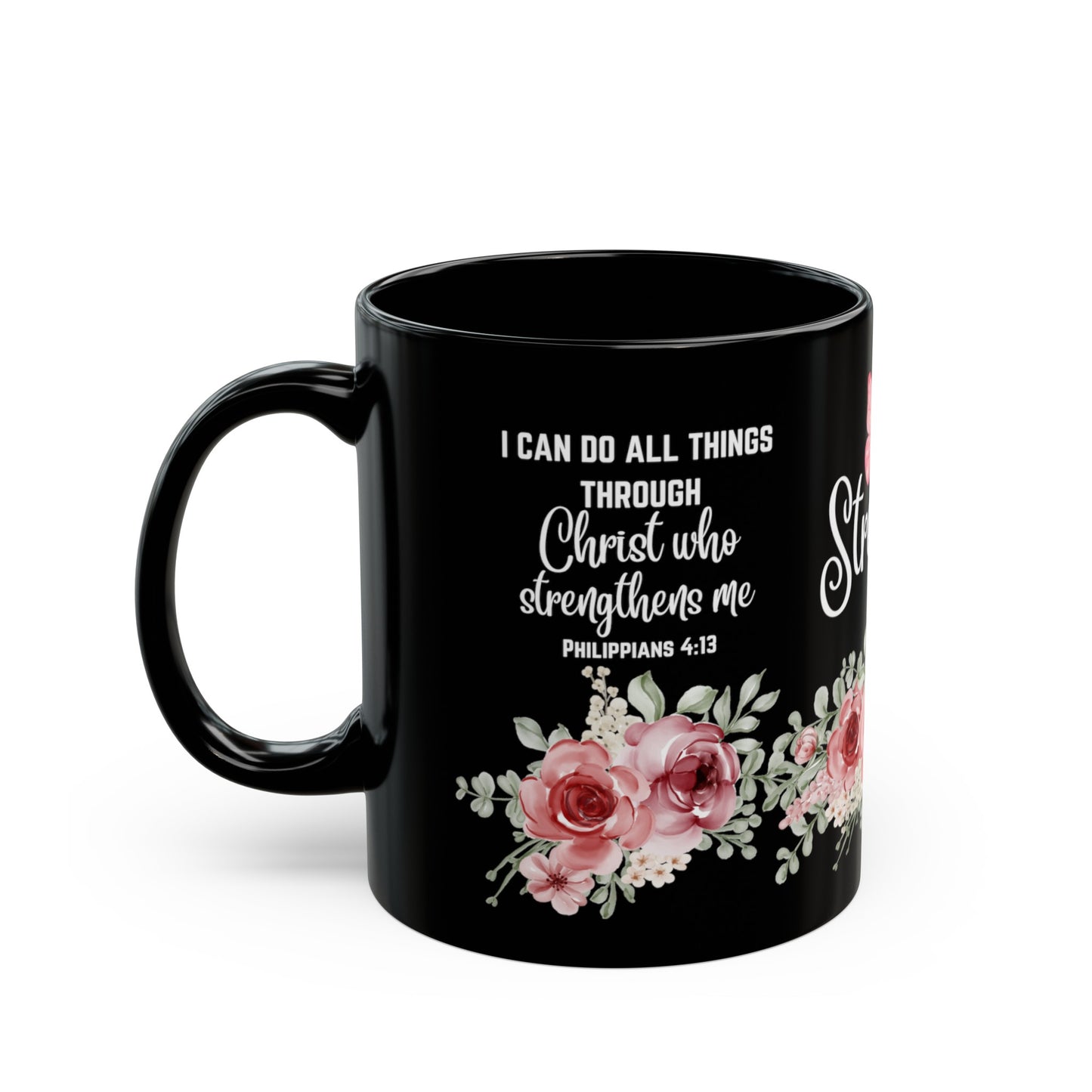 I Can Do All Things Through Christ Who Strengthens Me Black Phillipians 4:13 Mug 11oz
