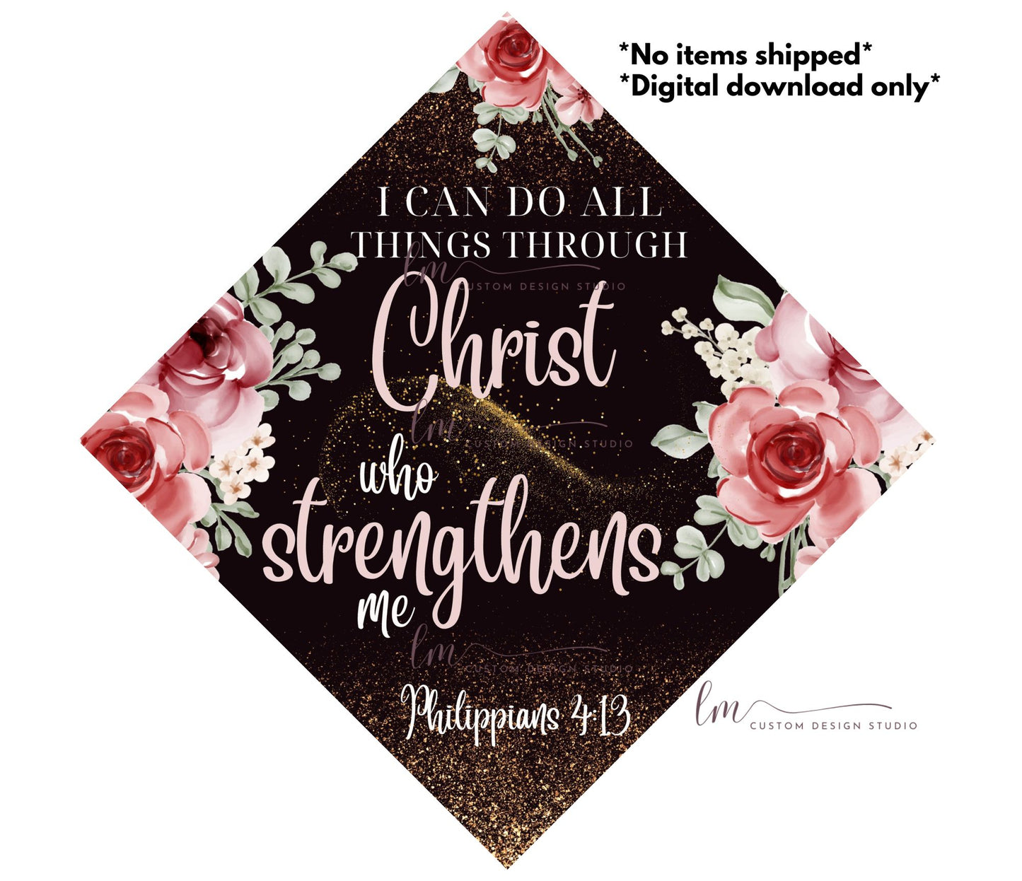 I can do all things through Christ Grad Cap Topper| Digital Download | Philippians 4:13 | Graduation Cap Design Topper Class of 2024